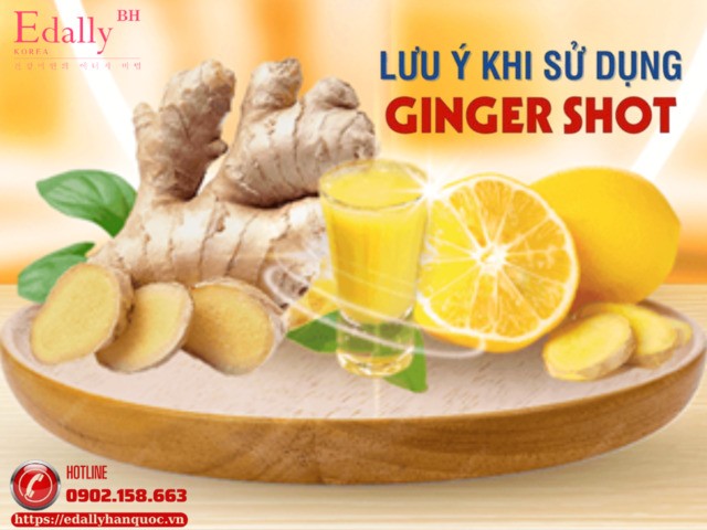 Sử dụng ginger shot cần lưu ý những điều gì?