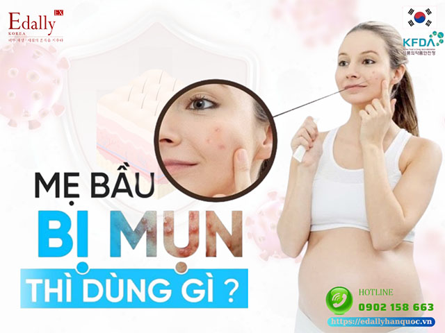 Mẹ bầu bị mụn thì dùng gì để chăm sóc da mụn an toàn và hiệu quả?