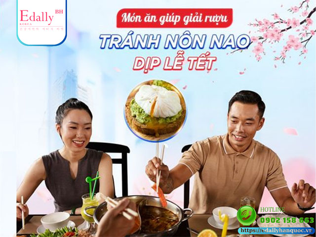 Món ăn giúp giải rượu, tránh nôn nao dịp lễ Tết Nguyên Đán