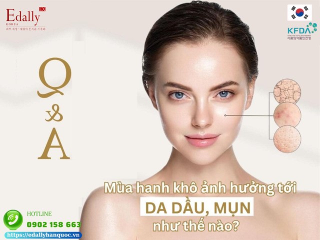 Mùa hanh khô ảnh hưởng đến làn da dầu mụn như thế nào?