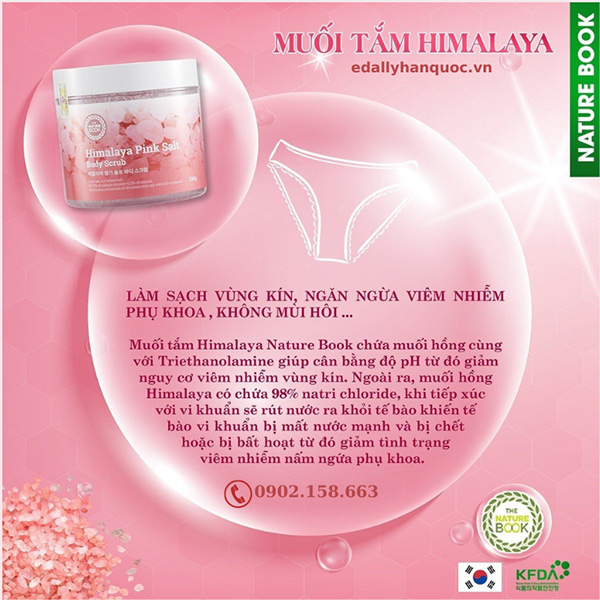 Muối tắm muối hồng Himalaya Nature Book Hàn Quốc có tác dụng làm sạch vùng kín, ngăn ngừa phụ khoa, khử mùi…