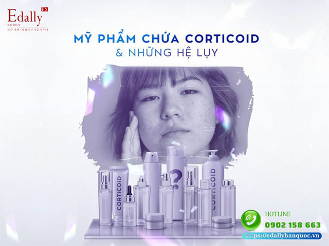 Mỹ phẩm chứa Corticoid và những hệ lụy đối với làn da