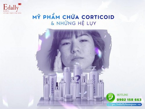 Mỹ Phẩm Chứa Corticoid Và Những Hệ Lụy Với Làn Da