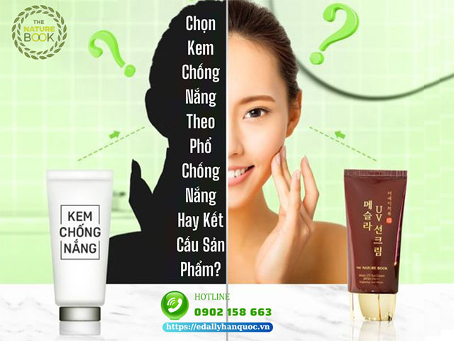 Bạn thuộc team nào khi lựa chọn kem chống nắng theo phổ chống nắng hay kết cấu sản phẩm?