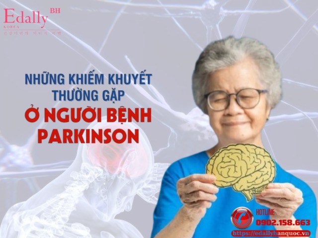 Người bệnh Parkinson thường gặp những khiếm khuyết gì?