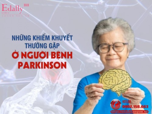 Những Khiếm Khuyết Thường Gặp Ở Người Bệnh Parkinson
