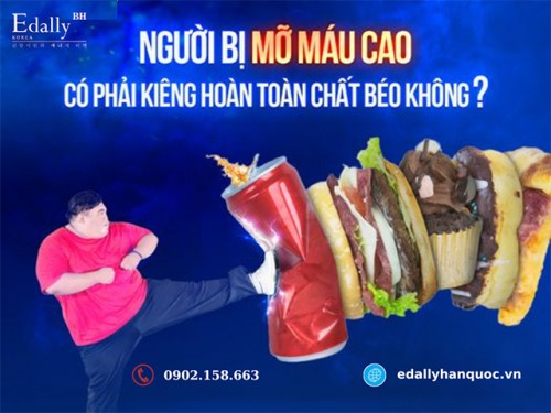 Người Bị Mỡ Máu Cao Có Phải Kiêng Hoàn Toàn Chất Béo Không?