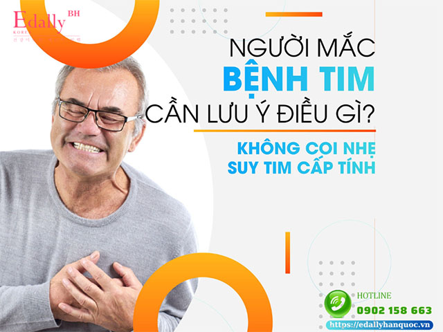 Người mắc bệnh tim cần lưu ý không coi nhẹ suy tim cấp tính