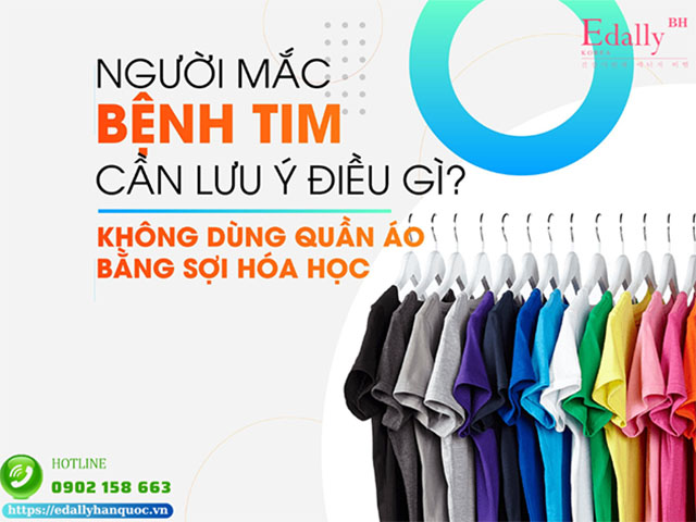 Người mắc bệnh tim cần lưu ý không sử dụng quần áo từ sợi cotton hóa học