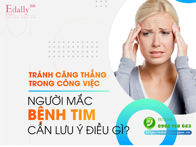 Người mắc bệnh tim cần lưu ý tránh căng thẳng khi làm việc