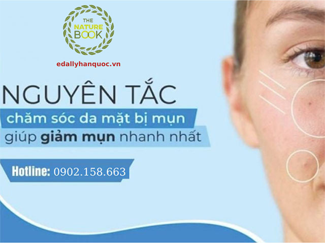 Nguyên tắc chăm sóc da mặt bị mụn giúp giảm mụn nhanh nhất