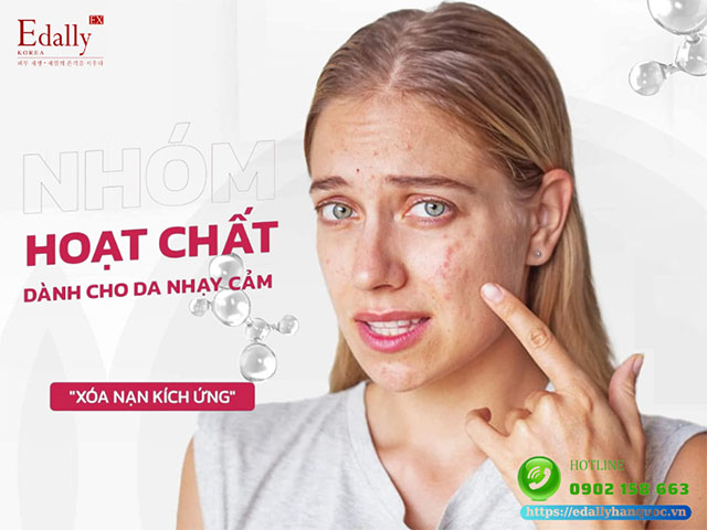 Nhóm hoạt chất dành cho da nhạy cảm - Xóa nạn kích ứng