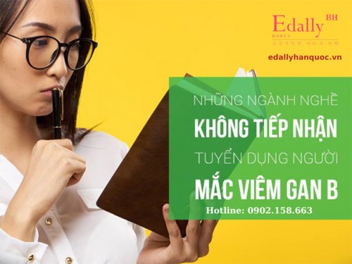 Những Ngành Nghề Không Tuyển Dụng Người Mắc Bệnh Viêm Gan B