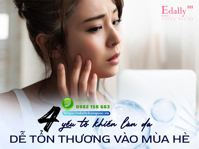 Những nguyên nhân khiến làn da bị tổn thương vào mùa hè