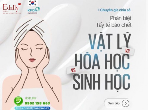 Cách Phân Biệt Tẩy Tế Bào Da Chết Vật Lý, Hóa Học Và Sinh Học