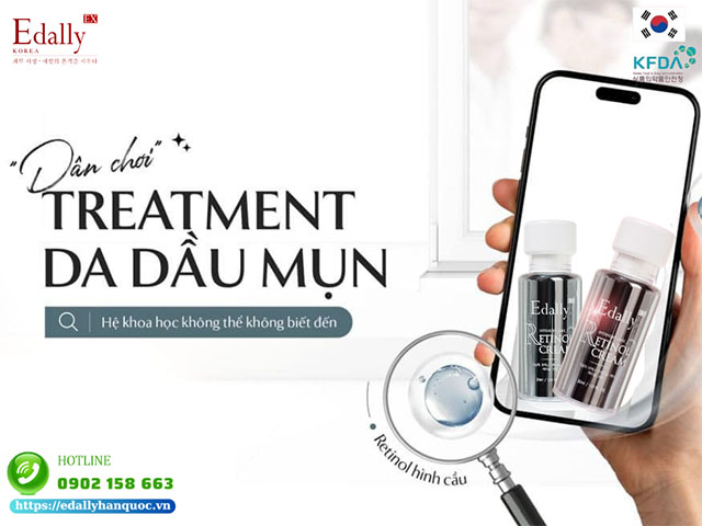 Tại sao Retinol hình cầu không thể thiếu đối với dân chơi treatment da dầu mụn hệ khoa học?