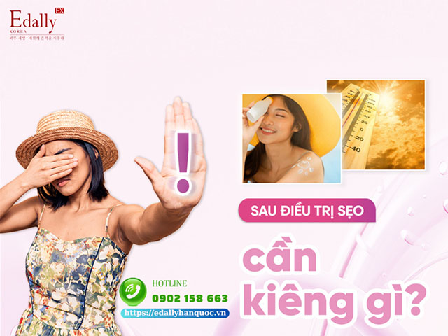 Sau điều trị sẹo có cần kiêng cữ gì không?