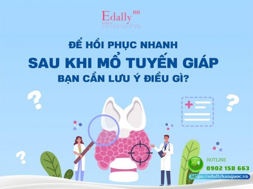 Sau Khi Mổ U Tuyến Giáp Cần Lưu Ý Điều Gì?