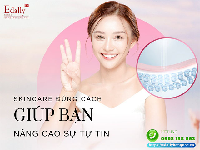 Skincare đúng cách giúp bạn nâng cao sự tự tin trong cuộc sống