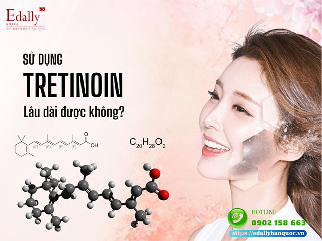 Sử dụng tretinoin bao lâu thì ngưng?