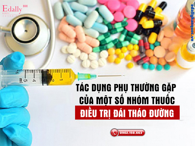 Tác dụng phụ của một số nhóm thuốc điều trị bệnh tiểu đường là gì?