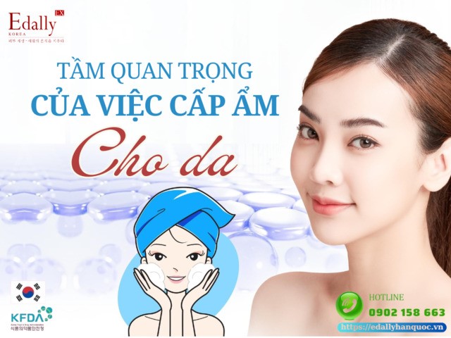 Tầm quan trọng của việc cung cấp độ ẩm cho da