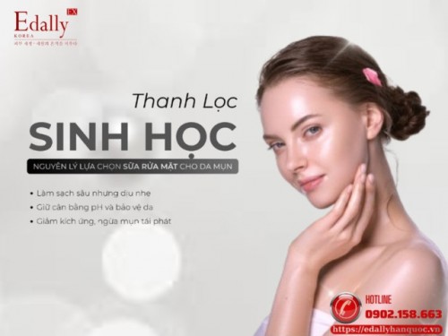 Thanh Lọc Sinh Học - Nguyên Lý Lựa Chọn Sữa Rửa Mặt Cho Da Mụn 