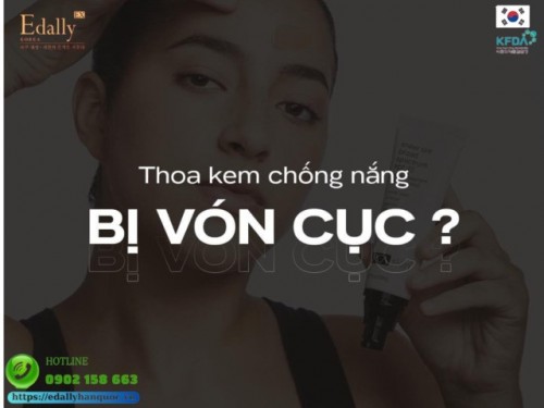 Thoa Kem Chống Nắng Bị Vón Cục - Nguyên Nhân Và Cách Khắc Phục Hiệu Quả