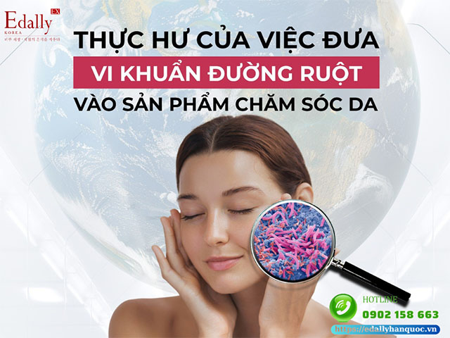 Thực hư của việc đưa vi khuẩn đường ruột vào sản phẩm chăm sóc da