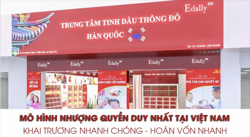 Mô hình nhượng quyền Trung Tâm Tinh Dầu Thông Đỏ Hàn Quốc Edally BH duy nhất tại Việt Nam