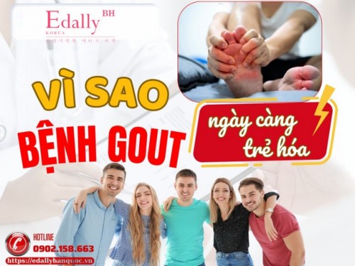 Lý Do Vì Sao Khiến Bệnh Gout Đang Ngày Càng Trẻ Hóa?