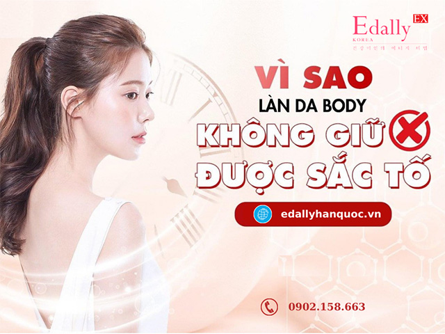 Vì sao làn da Body không giữ được sắc tố da?