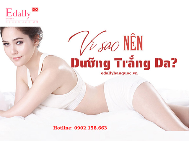 Vì sao nên dưỡng trắng da?