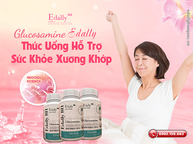 Thực phẩm chức năng xương khớp Glucosamine Edally BH Hàn Quốc nhập khẩu chính hãng