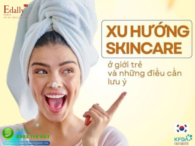 Xu hướng skincare ở giới trẻ và những điều cần lưu ý